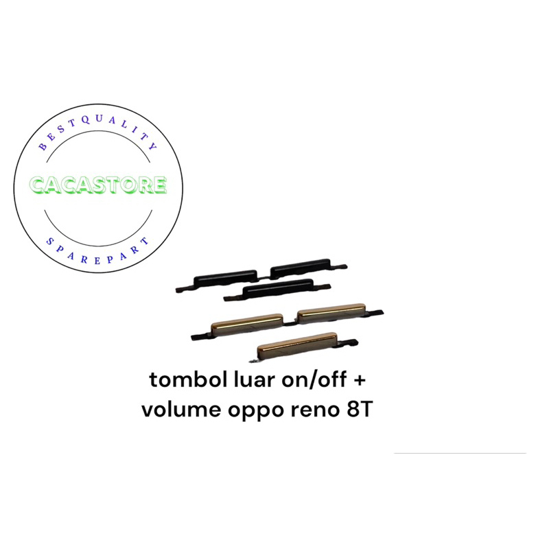 TOMBOL LUAR ON/OFF +VOLUME OPPO RENO 8T 4G Original