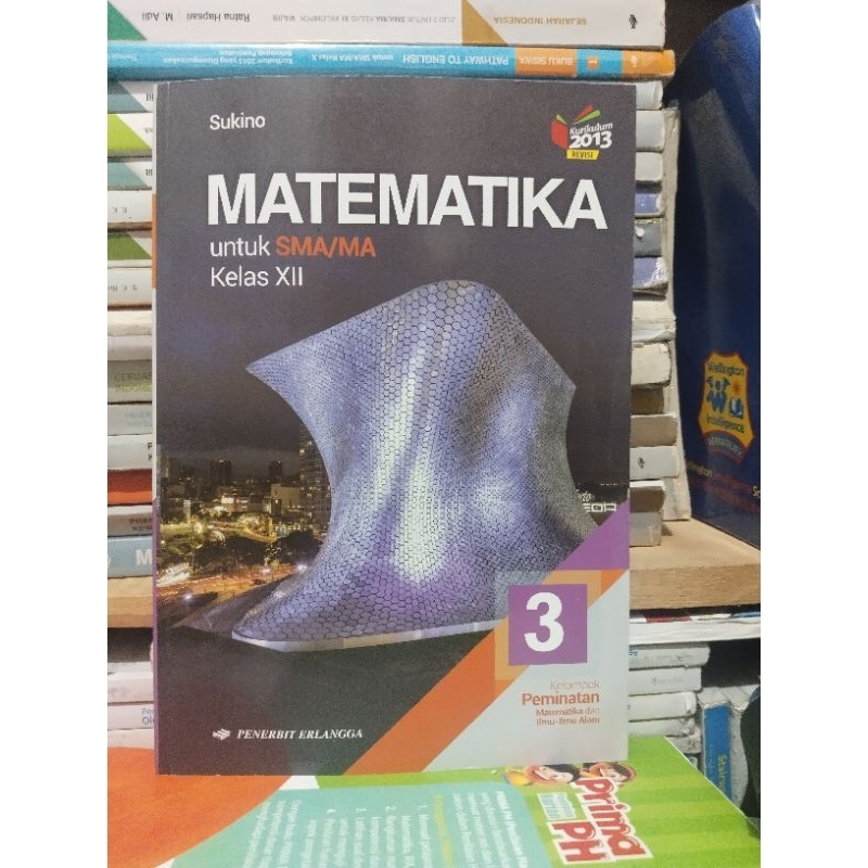 buku matematika kelas 12/XII/3 sma erlangga revisi by Sukino