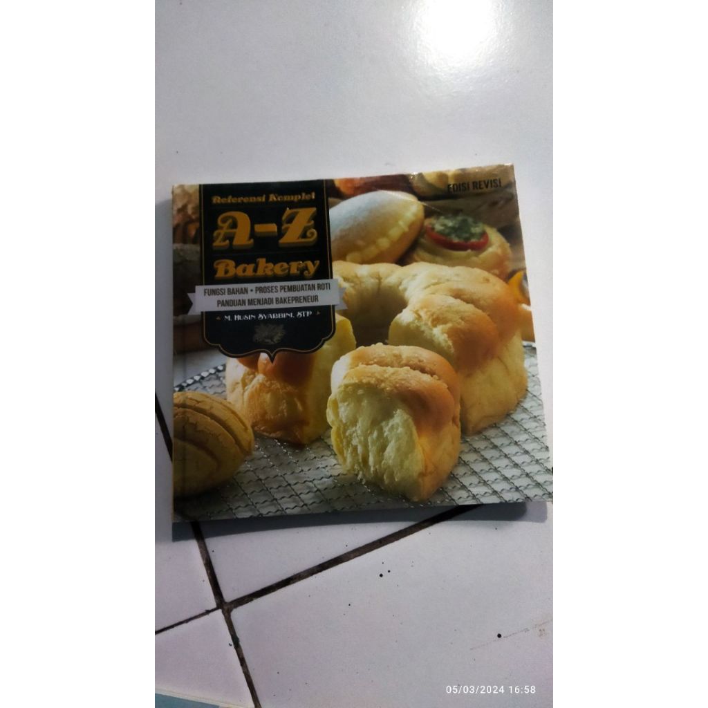 Resep | Referensi Komplet A-Z Bakery, Fungsi Bahan, Proses Membuat Roti Kualitas Terbaik