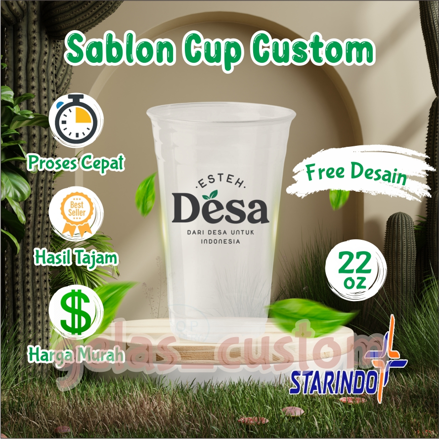 SABLON CUP DATAR CUSTOM SABLON CUP PRINTING CETAK GELAS CUP PLASTIK DATAR 22OZ MIN ORDER 500 PCS  GE