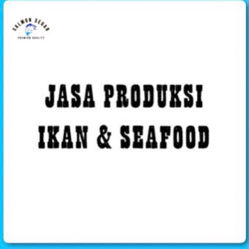 

Jasa Produksi Ikan & Seafood