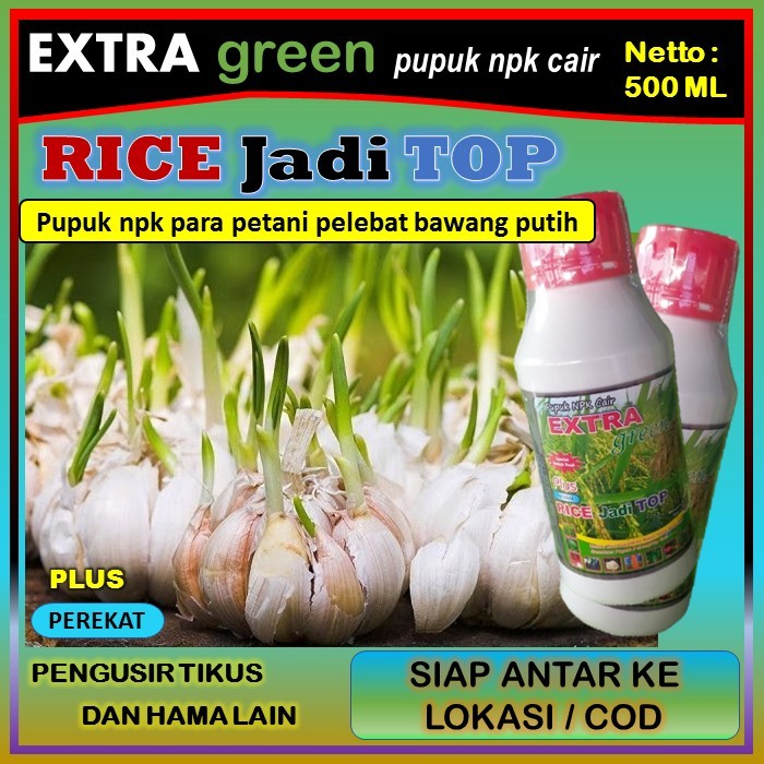 Pupuk npk cair lengkap ( EKTRA GREEN RICE jadi TOP ) pupuk penyubur tanaman bawang putih paling joss