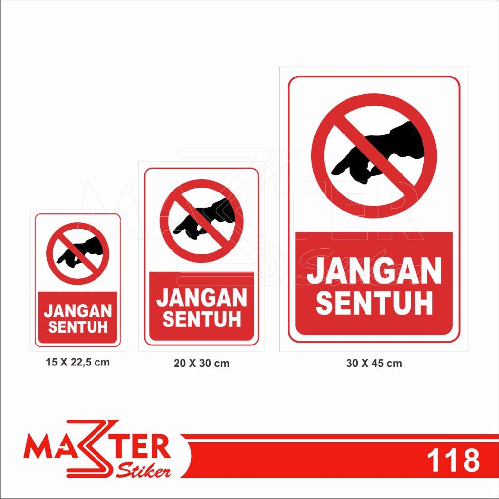 

118 - Stiker Jangan Sentuh, Dilarang Sentuh, Sticker Vinyl, Tahan Air, Termurah, dan Bisa Custom