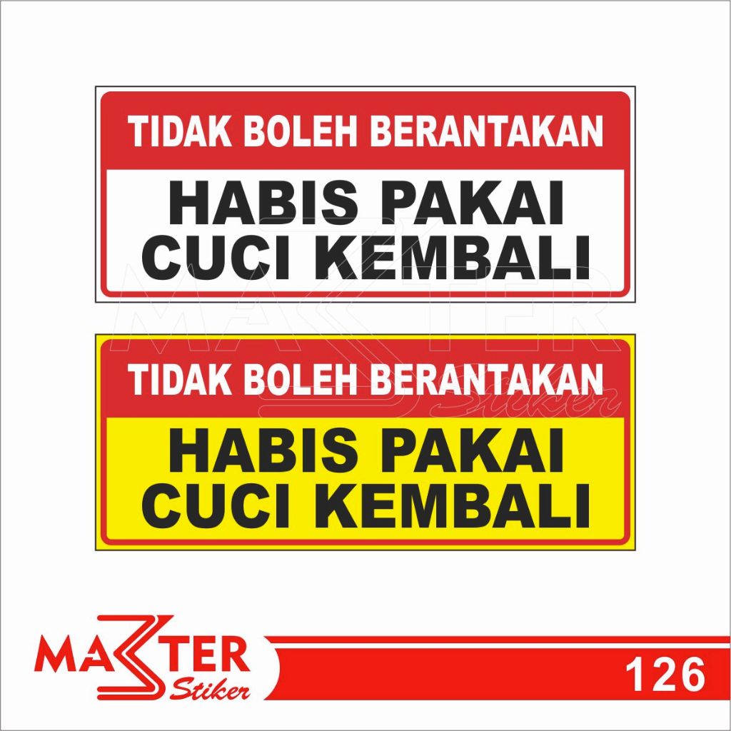 

126 - Stiker Tidak Boleh Berantakan, Habis Pakai Cuci Kembali, Tahan Air, Termurah, dan Bisa Custom