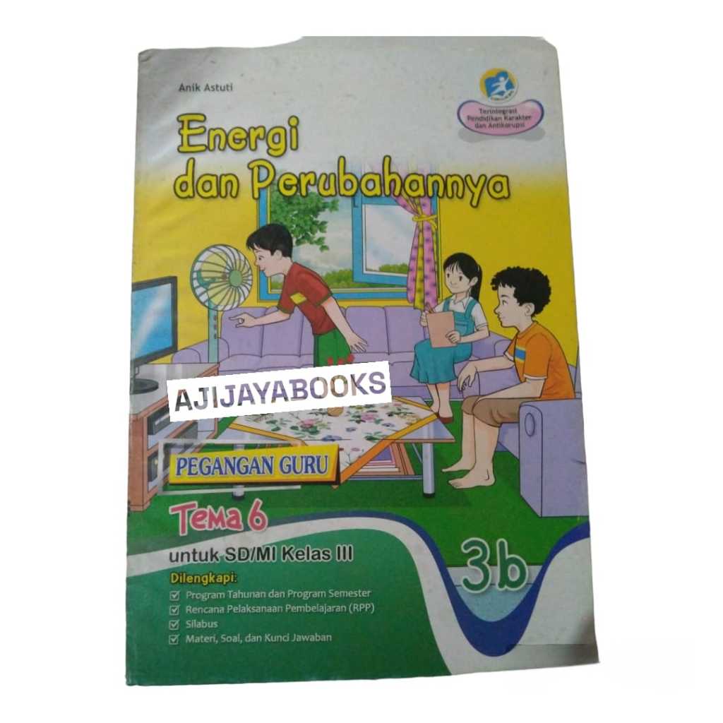 LKS GRAHADI PEGANGAN GURU KELAS 3 TEMA 6 ENERGI DAN PERUBAHANNYA SEMESTER 2 SD/MI KURIKULUM 2013