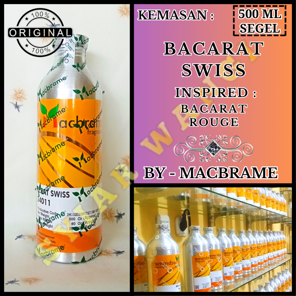 Biang / Bibit Parfum BACARAT SWISS Searah BACARAT ROUGE Produk MACBRAME Kemasan 500GR SEGEL