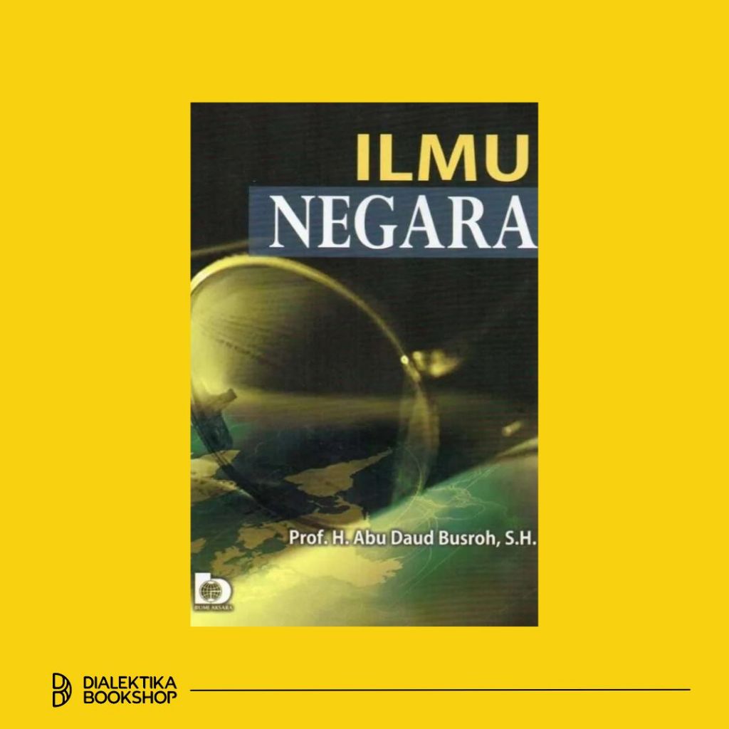 ilmu negara - abu daud busroh - Buku Hukum