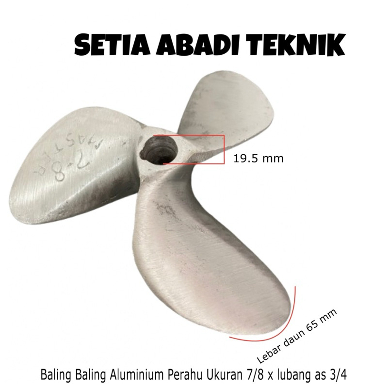 Baling Baling Aluminium Perahu/ Propeller Untuk Mesin Ketiting Ukuran 7/8” x as 3/4”