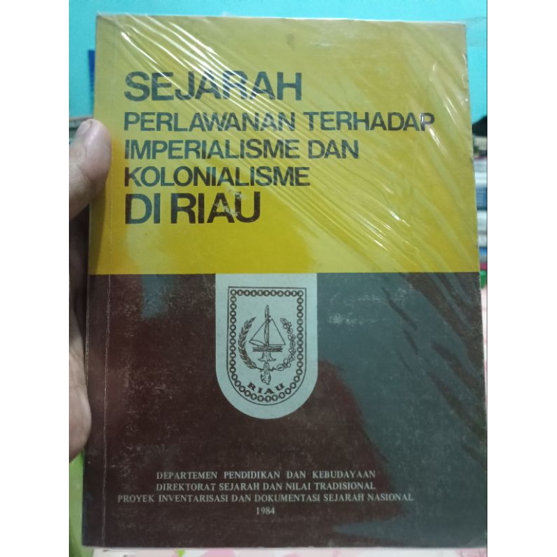SEJARAH PERLAWANAN TERHADAP IMPERIALISME DAN KOLONIALISME DI RIAU ORIGINAL