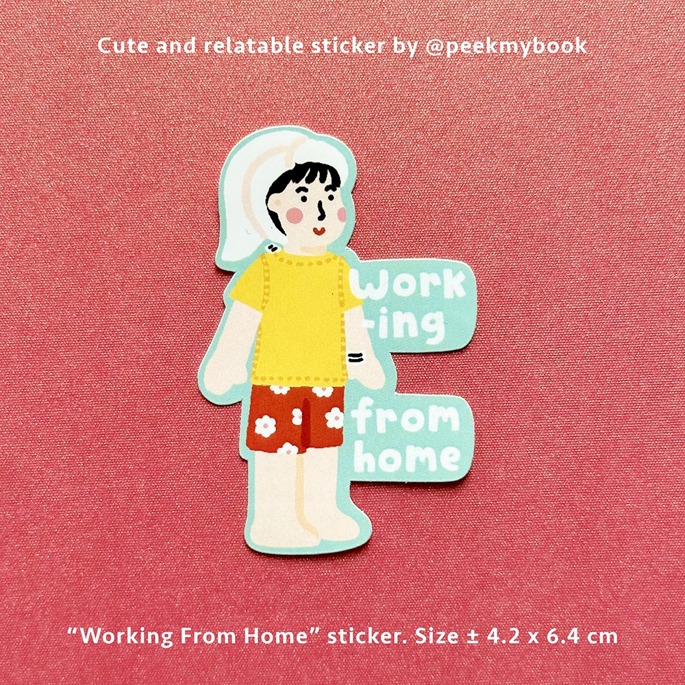 

Work From Home - Die Cut Sticker Satuan Peekmybook / Stiker Lucu / Relatable Sticker / Stiker Deco