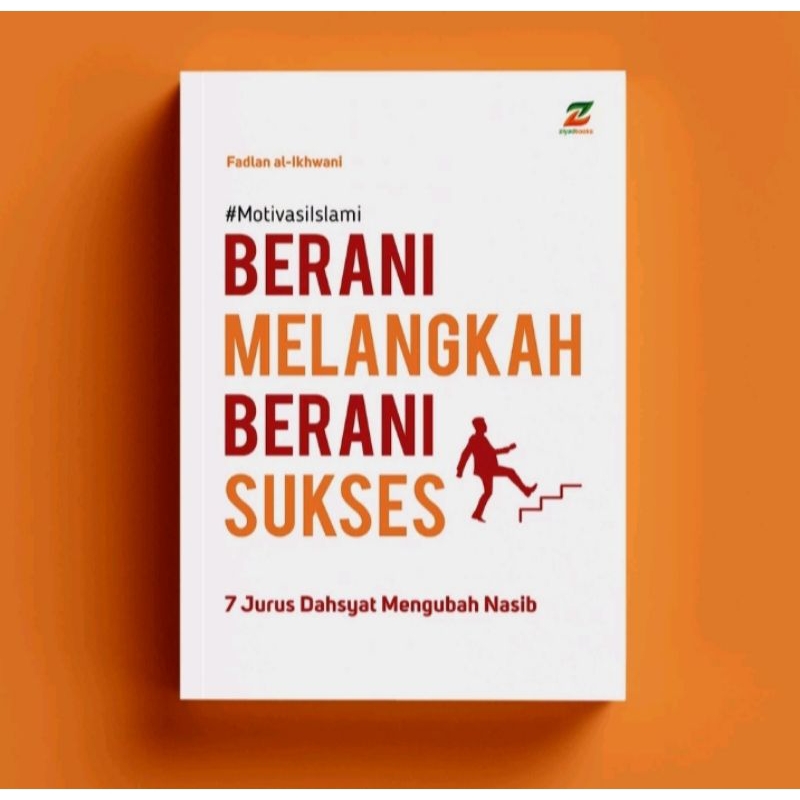 

buku motivasi berani melangkah untuk menjadi sukses