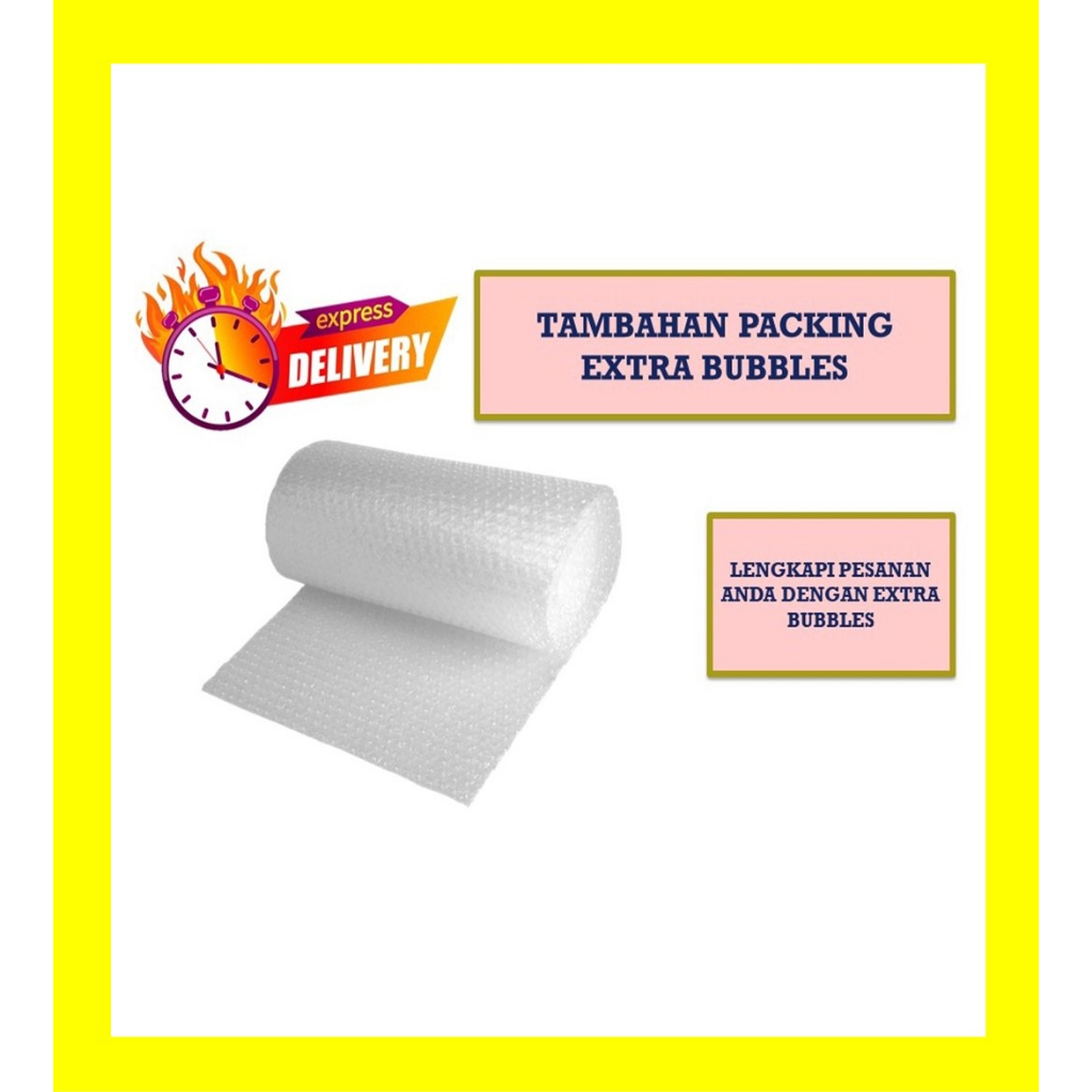 

Tambahan packaging EXTRA BUBBLES