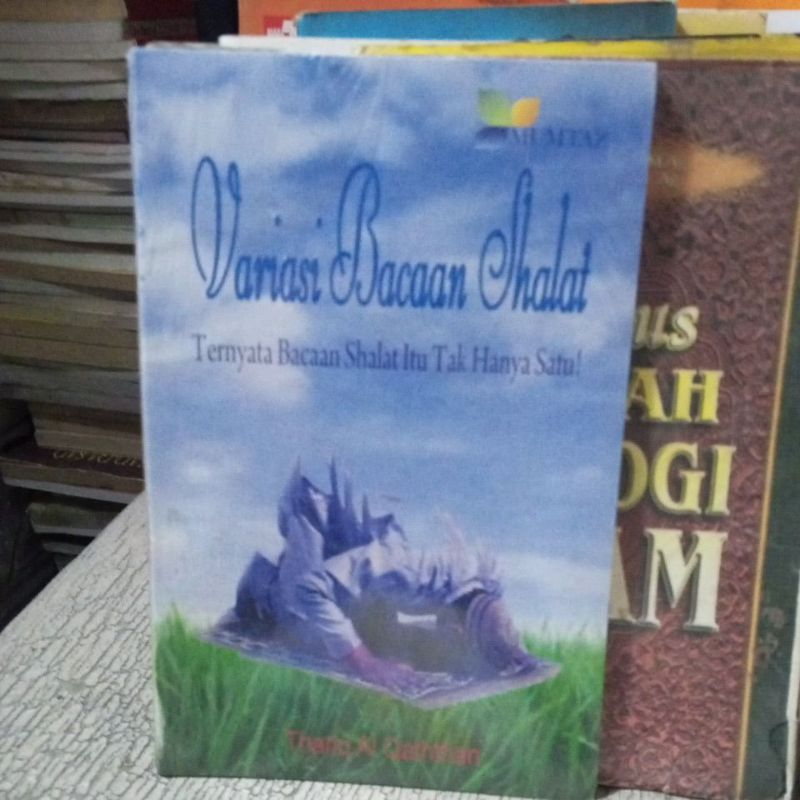 BUKU VARIASI BACAAN SHOLAT ( TERNYATA BACAAN SHOLAT ITU TAK HANYA SATU