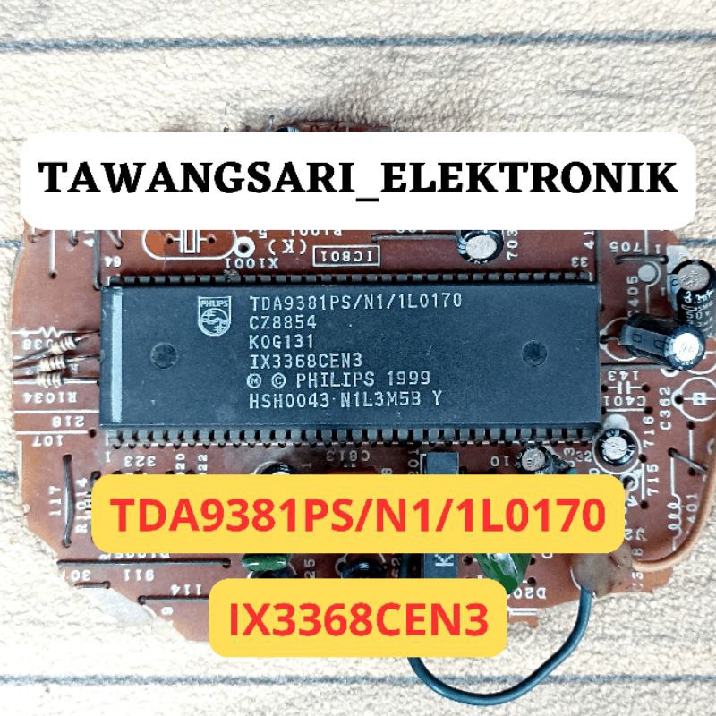 ic tda9381ps/n1/1l0170 ix3368cen3 ori cabutan ic croma TDA9381PS/N1/1L0170