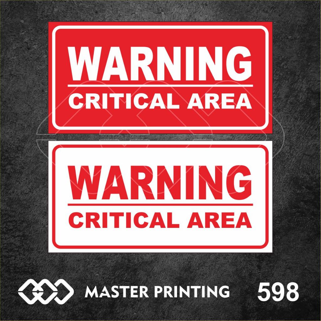 

598 - Stiker Warning Critical Area, Sticker Vinyl, Premium, Tahan Air, Termurah, dan Bisa Custom