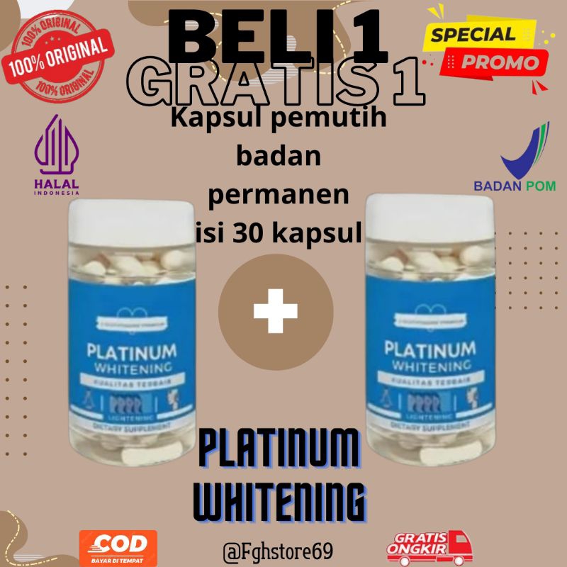PLATINUM WHITENING | GLUTATHIONE | PEMUTIH KULIT | KAPSUL PEMUTIH KULIT BADAN DAN WAJAH PERMANEN | V