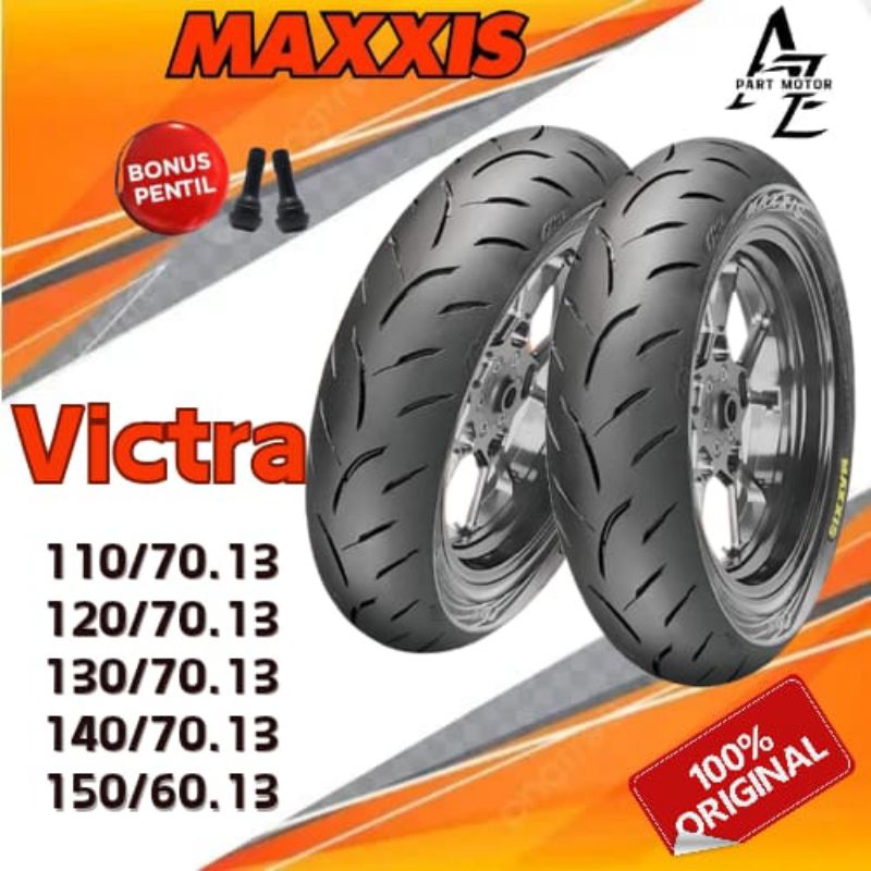 BAN TUBLESS MAXXIS VICTRA (110/70.13 / 120/70.13 / 130/70.13 / 140/70.13 / 150/60.13) FREE PENTIL