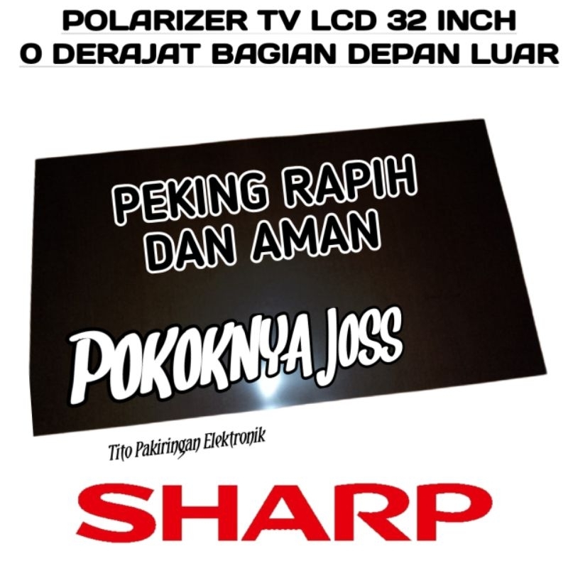 POLARIZER TV LCD SHARP 32 INCH POLARIS 0 DERAJAT BAGIAN LUAR DEPAN