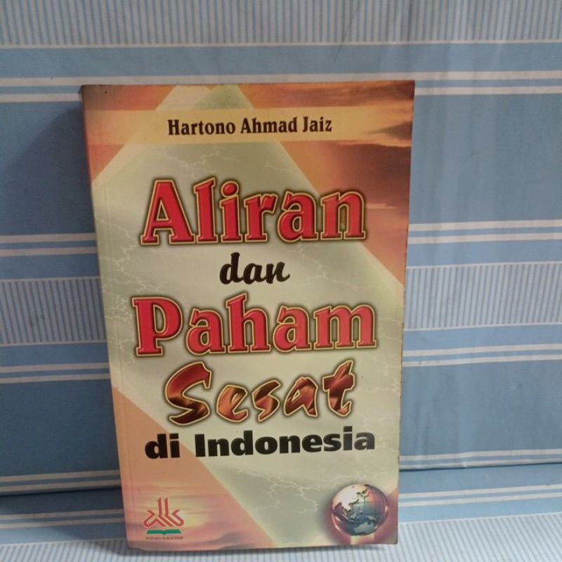 ALIRAN DAN PAHAM SESAT DI INDONESIA by Hartono ahmad jaiz