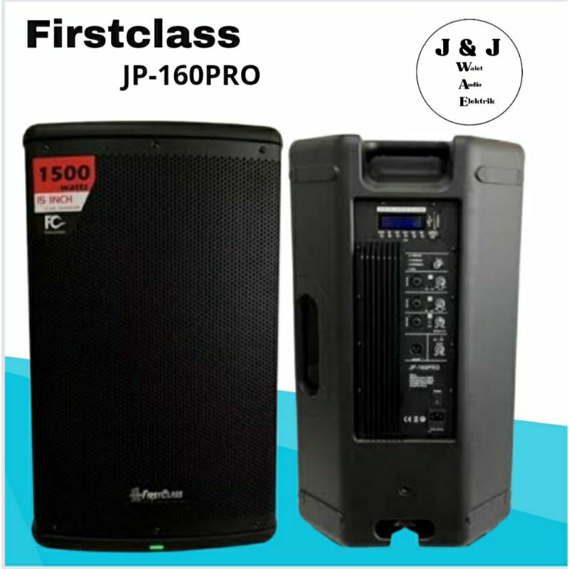 SPEAKER AKTIF 15 INCH FIRSTCLASS  JP-160PRO MX5  SPEAKER AKTIF FIRSTCLASS