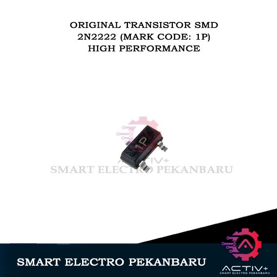 ORIGINAL SMD 2222 (MARK CODE: 1P) SOT-23 TRANSISTOR 1P 2N2222 SMT 40V 600mA SOT-23 SMD NPN Transisto