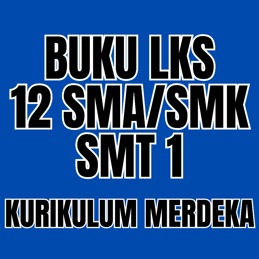 

Buku LKS Medali Kelas 12 SMA/SMK Semester 1 Lembar Kerja Siswa Kurikulum Merdeka Terbaru Modul Lengkap Pendamping Pelajaran Soft Cover