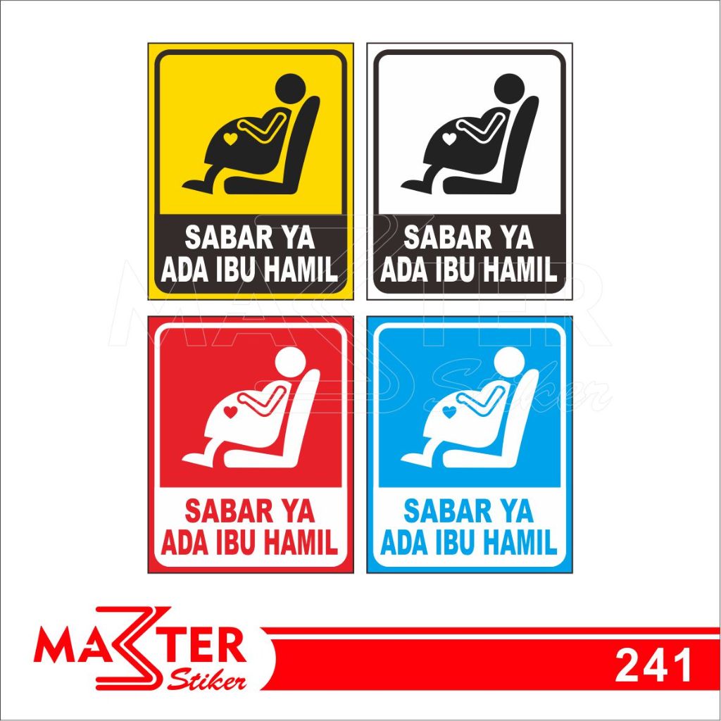 

241 - Stiker Sabar Ya Ada Ibu Hamil, Sticker Vinyl, Premium, Tahan Air, Termurah, dan Bisa Custom