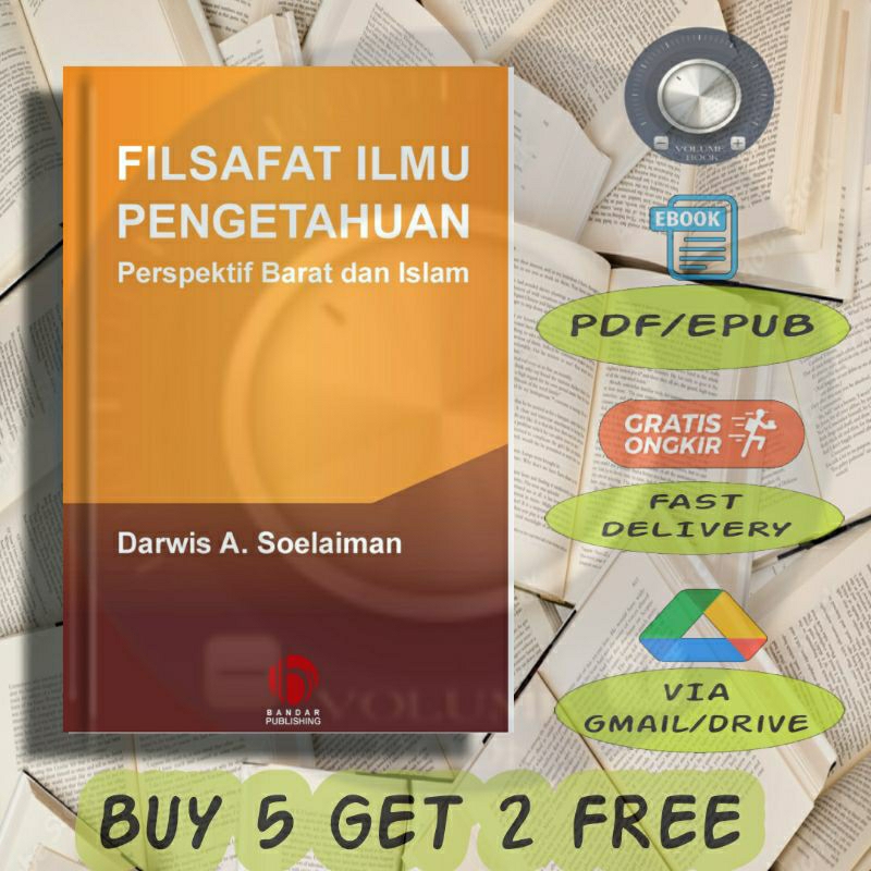 

Filsafat Ilmu Pengetahuan Perspektif Barat dan Islam - Volume