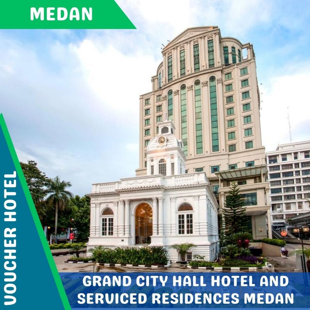 Voucher Hotel Grand City Hall Medan (PROMO)