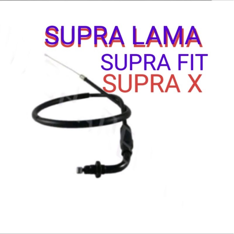 KABEL GAS/KABEL TALI GAS SUPRA LAMA/FIT/SUPRA X