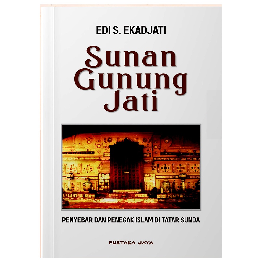 Sunan Gunung Jati - Edi S Ekadjati