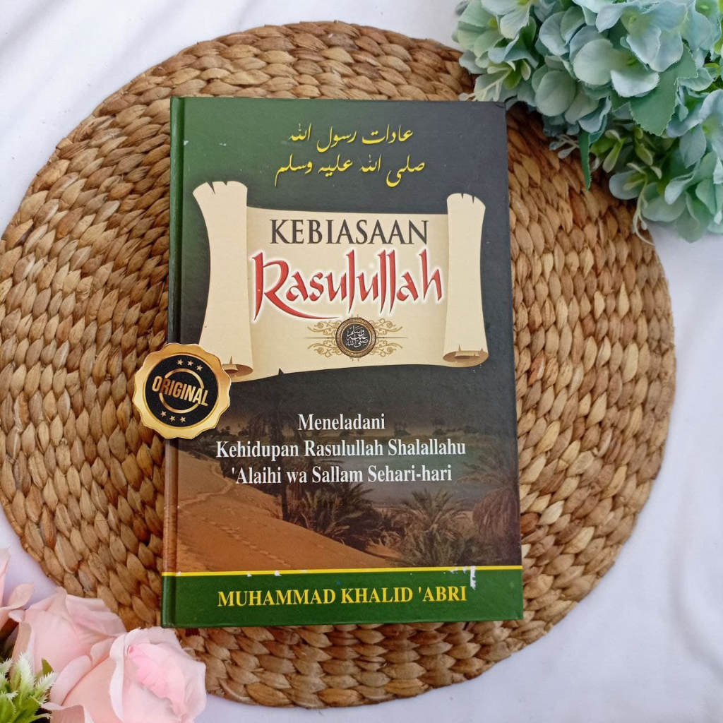 Kebiasaan Rasulullah Meneladani Kebiasaan Rasulullah Sehari Hari Pustaka As Sunnah HC Original