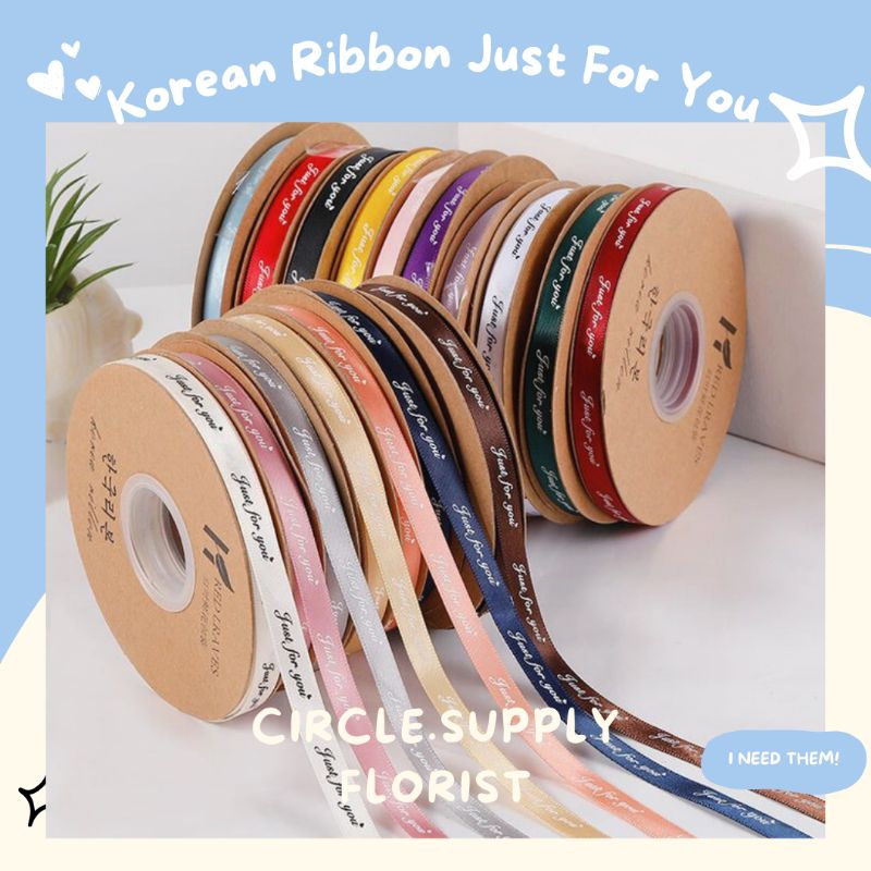 

[ Ecer Permeter ] - Circle.Supply florist Korean Ribbon Just for You 10 mm | Pita Korea Motif | Pita Ecer | Pita Satin | Pita Satin Motif Just for You | Pita Korea Buket | Pita Buket | Hiasan Kue | Hampers and gift | Pita Anniversary | Pita Ulang Tahun