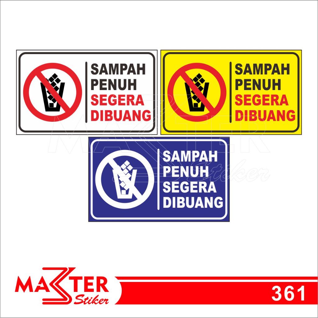 

361 - Stiker Sampah Penuh Segera Dibuang, Sticker Vinyl, Premium, Tahan Air, Termurah, Bisa Custom