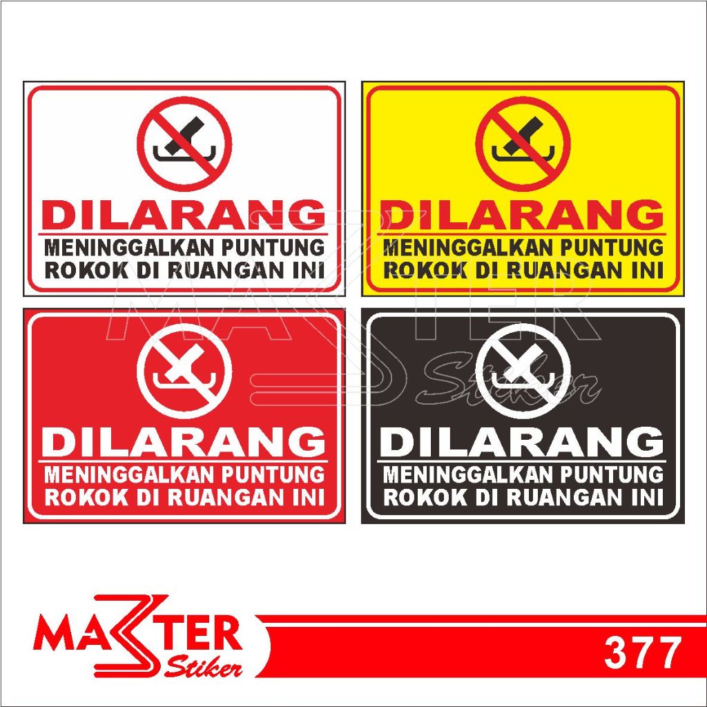 

377 - Stiker Dilarang Meninggalkan Puntung Rokok, Sticker Vinyl, Tahan Air, Termurah, Bisa Custom