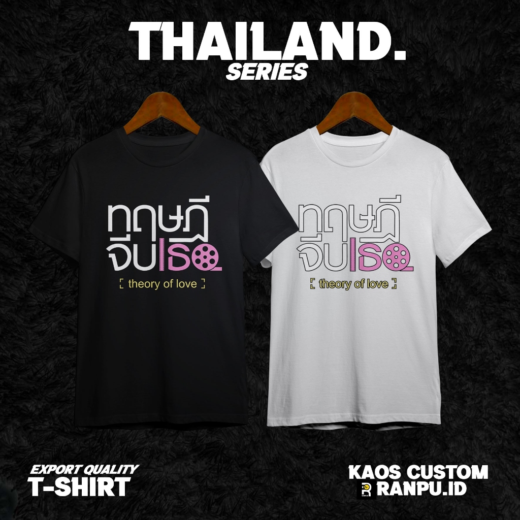 T-Shirt Kaos Thailand Drama: Theory of Love