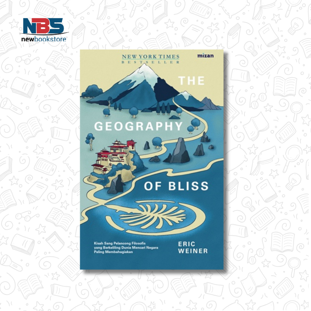 The Geography Of Bliss - Eric Weiner