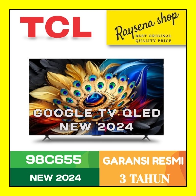 TCL 98 INCH 98C655 QLED 4K GOOGLE TV 98 INCH DOLBY ATMOS NEW 2024