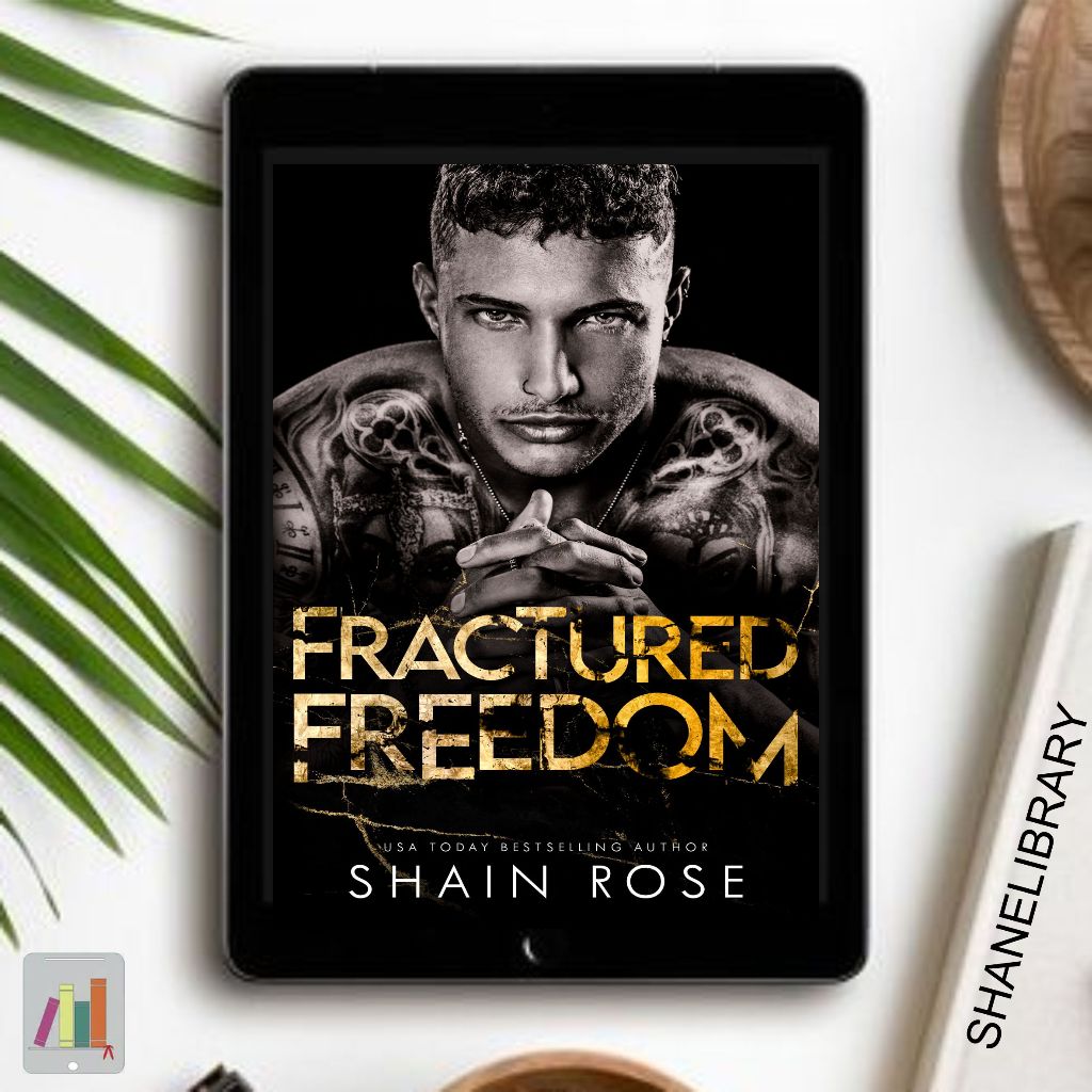 

Fractured Freedom by Shain Rose