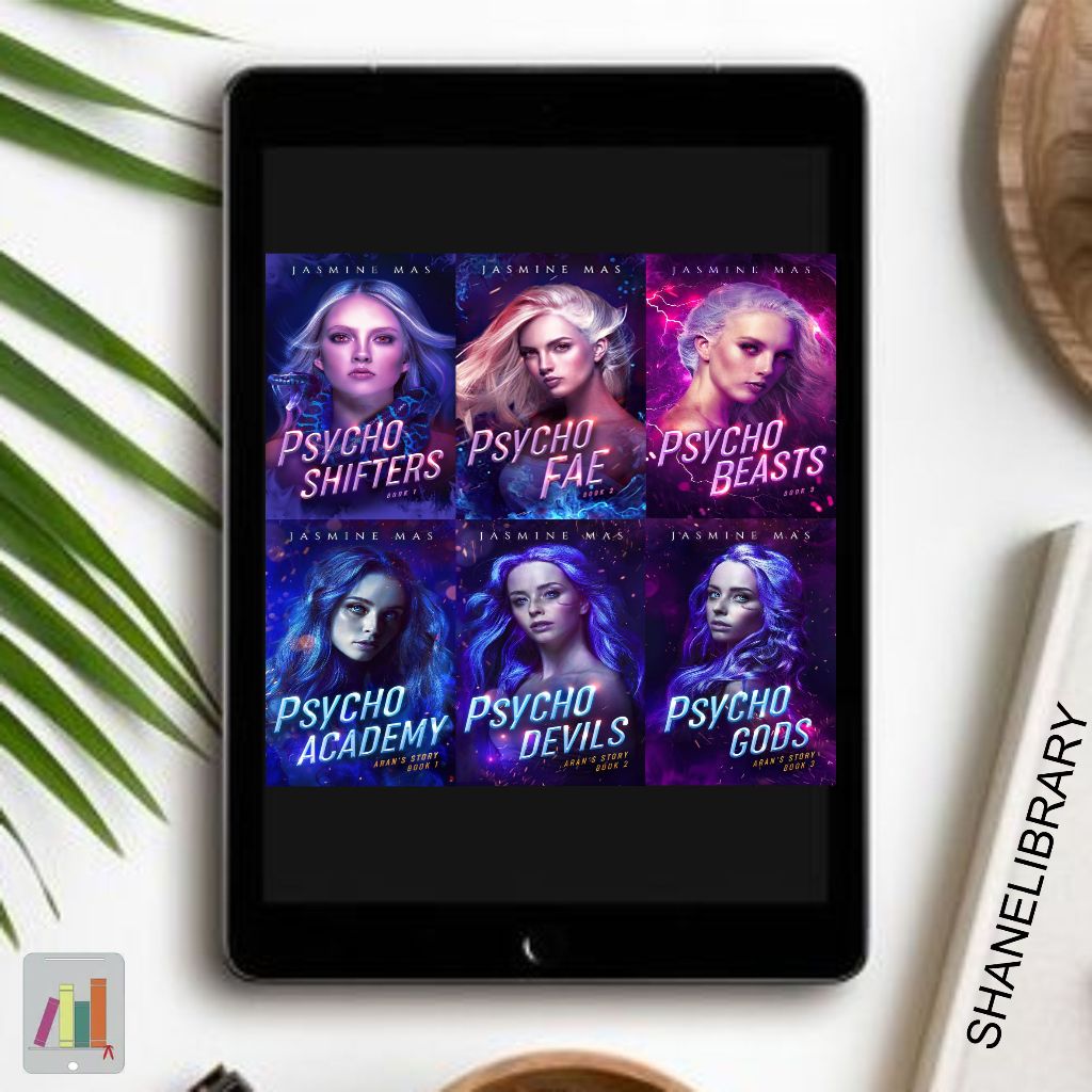 

Psycho Shifters, Psycho Fae, Psycho Beasts, Psycho Academy, Psycho Devils, Psycho Gods by Jasmine Mas