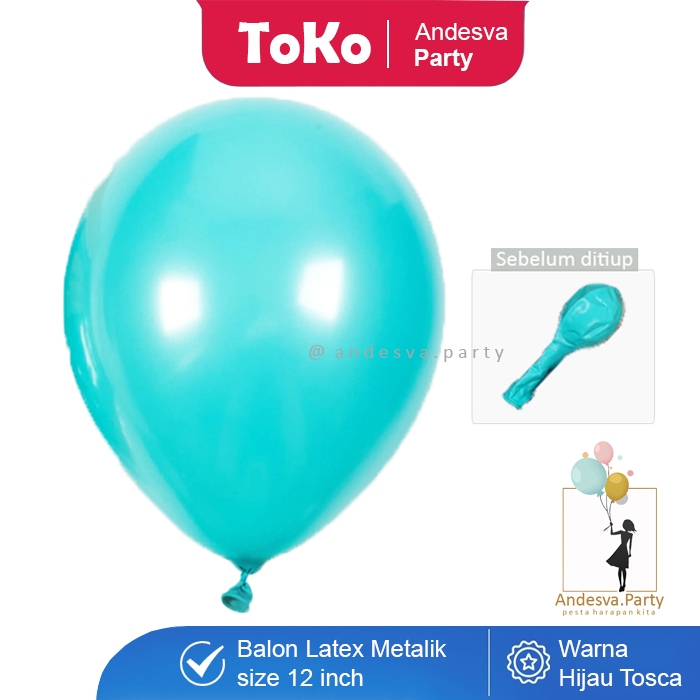 Balon Metalik Hijau Tosca / Balon Latex Warna Hijau Tosca / Balon Karet Polos / Balon Dekorasi