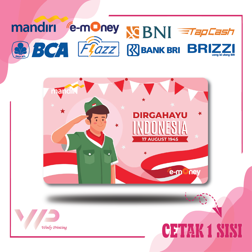 KARTU EMONEY DESIGN DIRGAHAYU INDONESIA MANDIRI FLAZZ BCA GEN 2 BNI TAPCASH BRIZZI BRI - 1 SISI