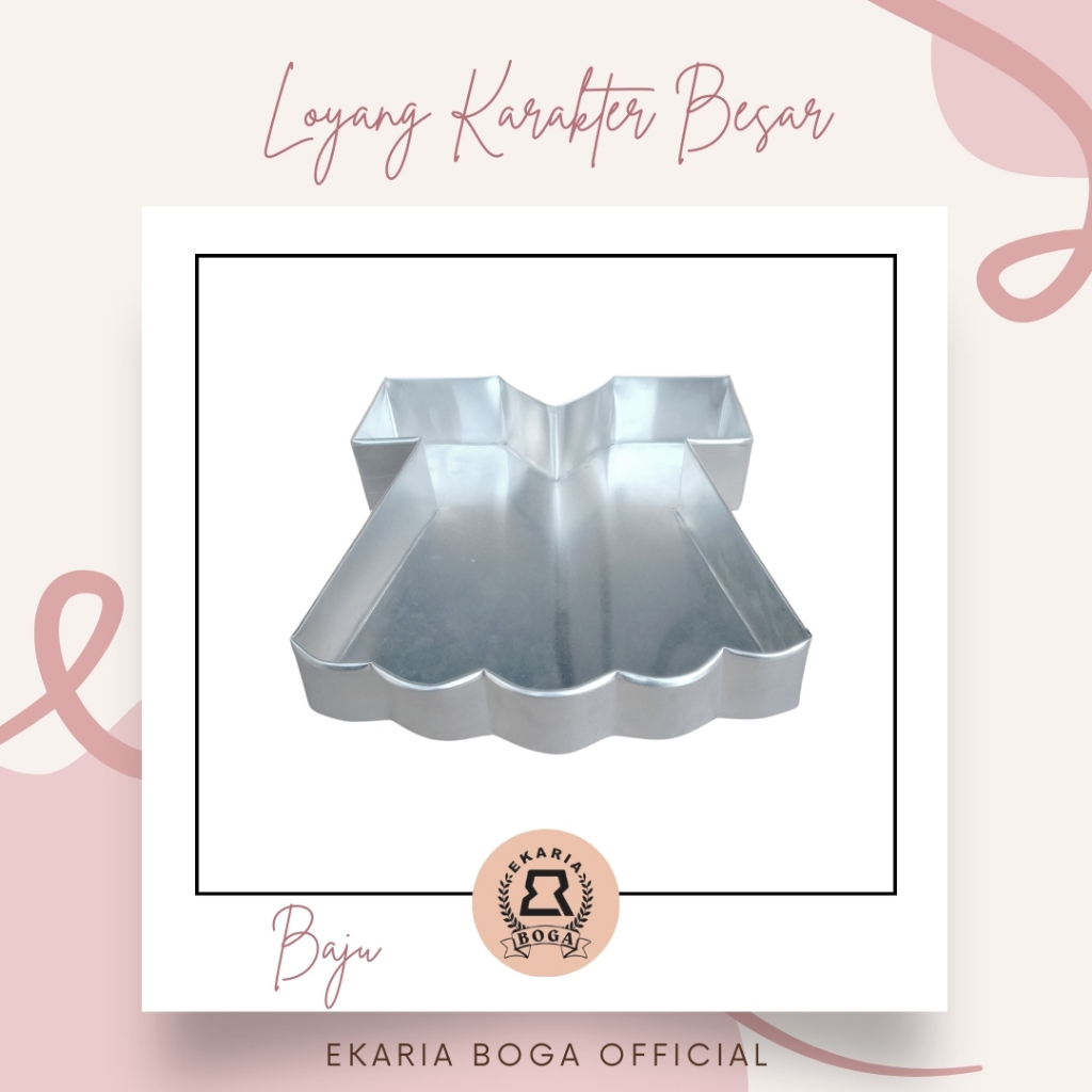 LOYANG | CETAKAN KUE | ROTI | BOLU | CAKE | ULANG TAHUN | ULTAH | BAJU | LOYANG KARAKTER BESAR