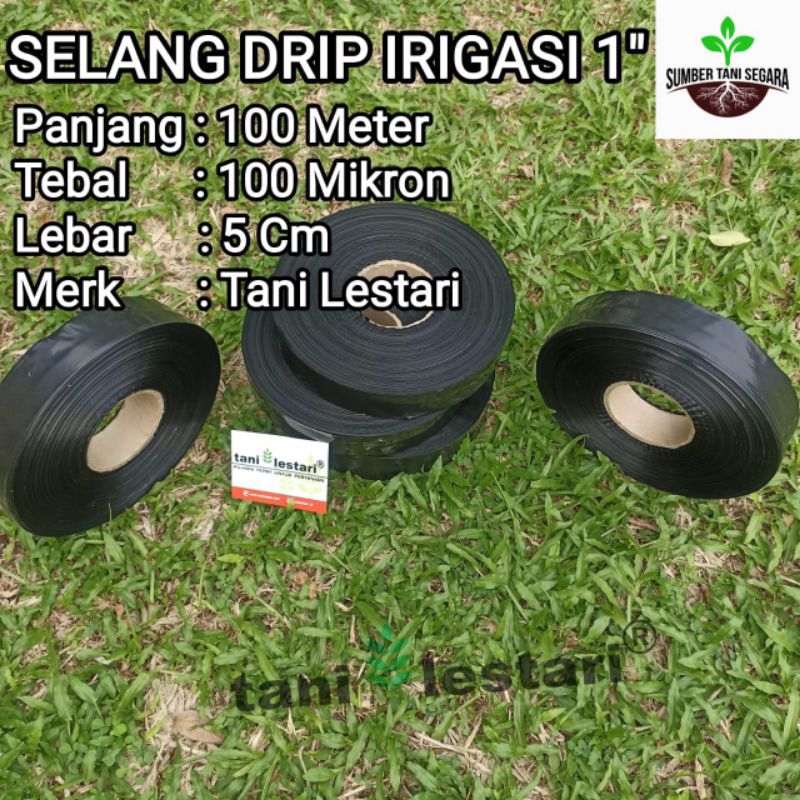 SELANG DRIP IRIGASI 1 INCH 100 METER 100 MIKRON TANI LESTARI