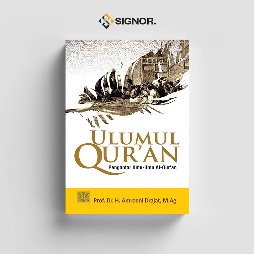 

[ID1646] Ulumul Qur'an (Pengantar Ilmu-Ilmu Al-Qur'an) - Amroeni Drajat