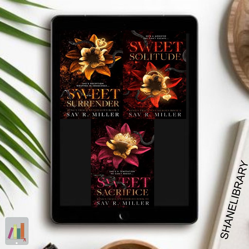 

Sweet Surrender, Sweet Solitude, Sweet Sacrifice by Sav R. Miller