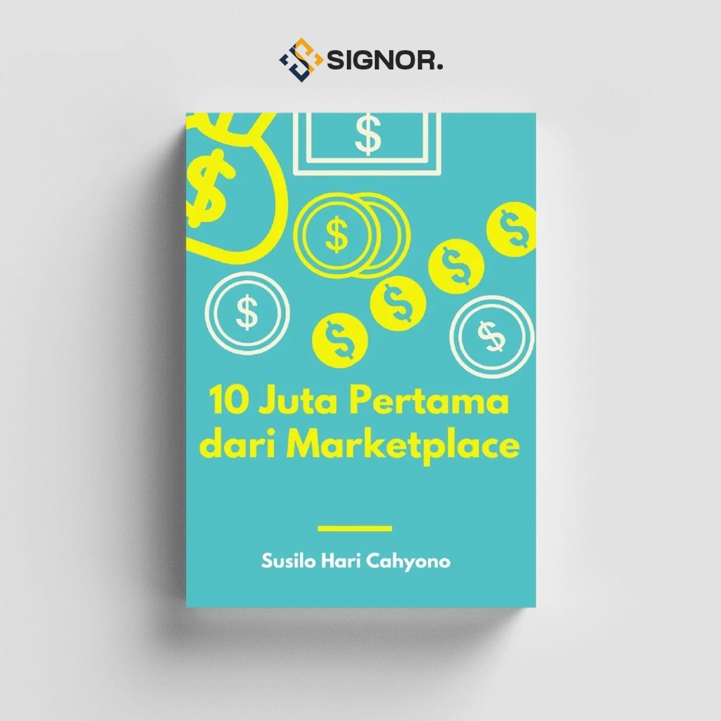 

[ID2158] 10 Juta Pertama Dari Market Place - Susilo Hari Cahyaono