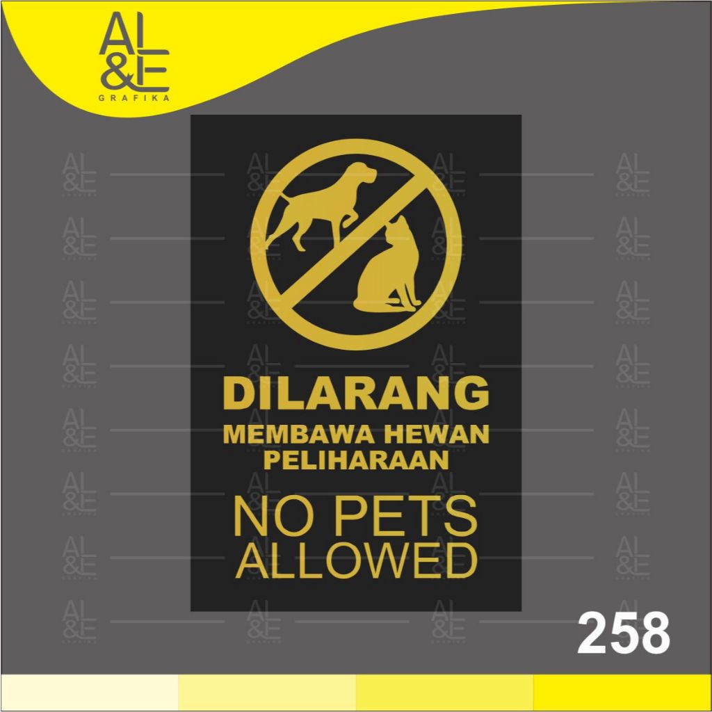 

258 - Stiker Dilarang Membawa Hewan Peliharaan, Gold, Sticker No Pet Alowed, Sticker Vinyl, Ritrama, Premium, Tahan Air