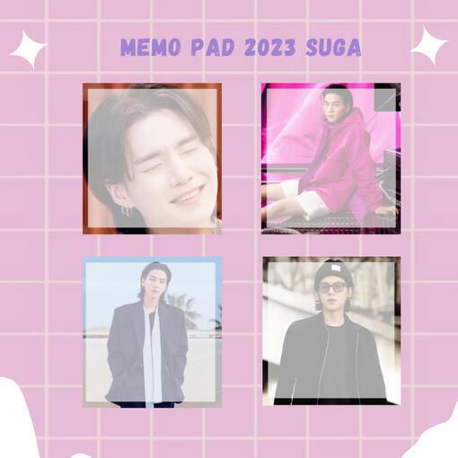 

suga memo pad 2023