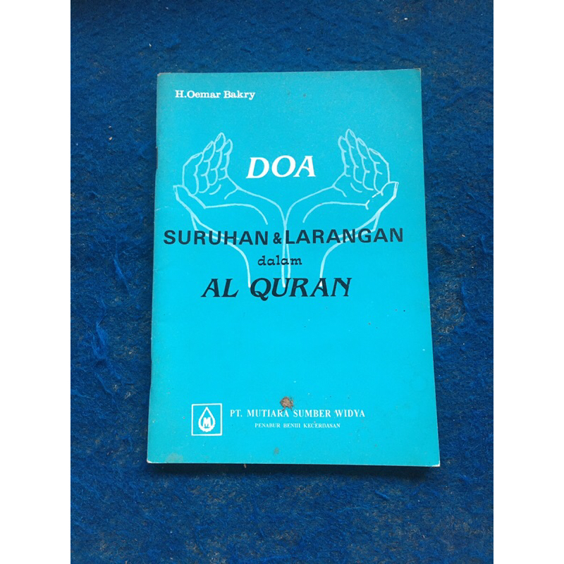 buku DOA SURUHAN DAN LARANGAN DALAM AL-QUR’AN oleh Oemar bakry tahun 1996